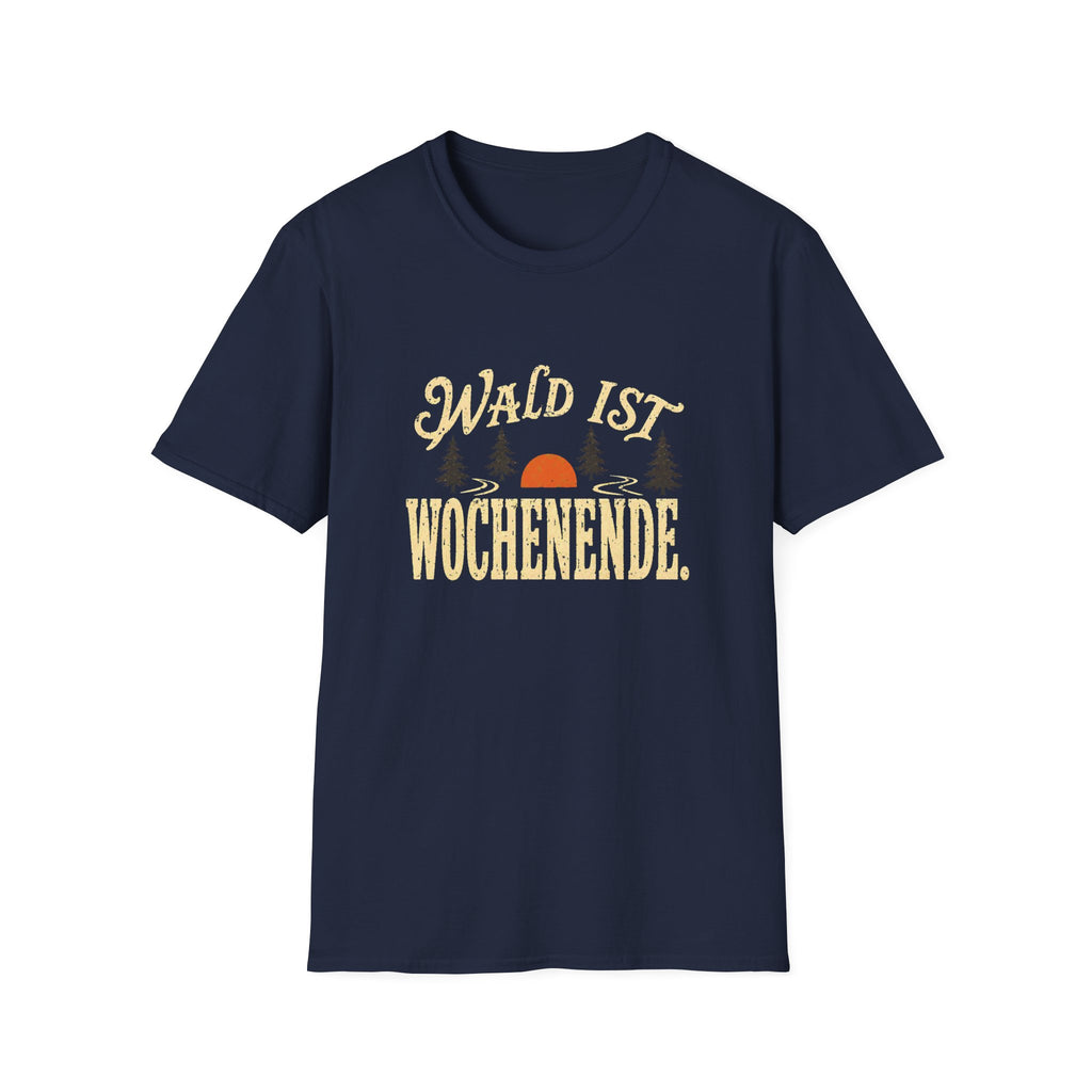 Wald ist Wochenende T-Shirt