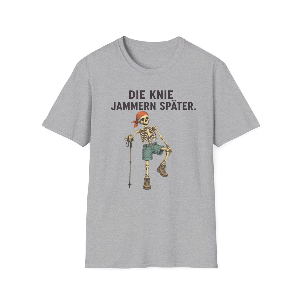 Die Knie jammern später T-Shirt