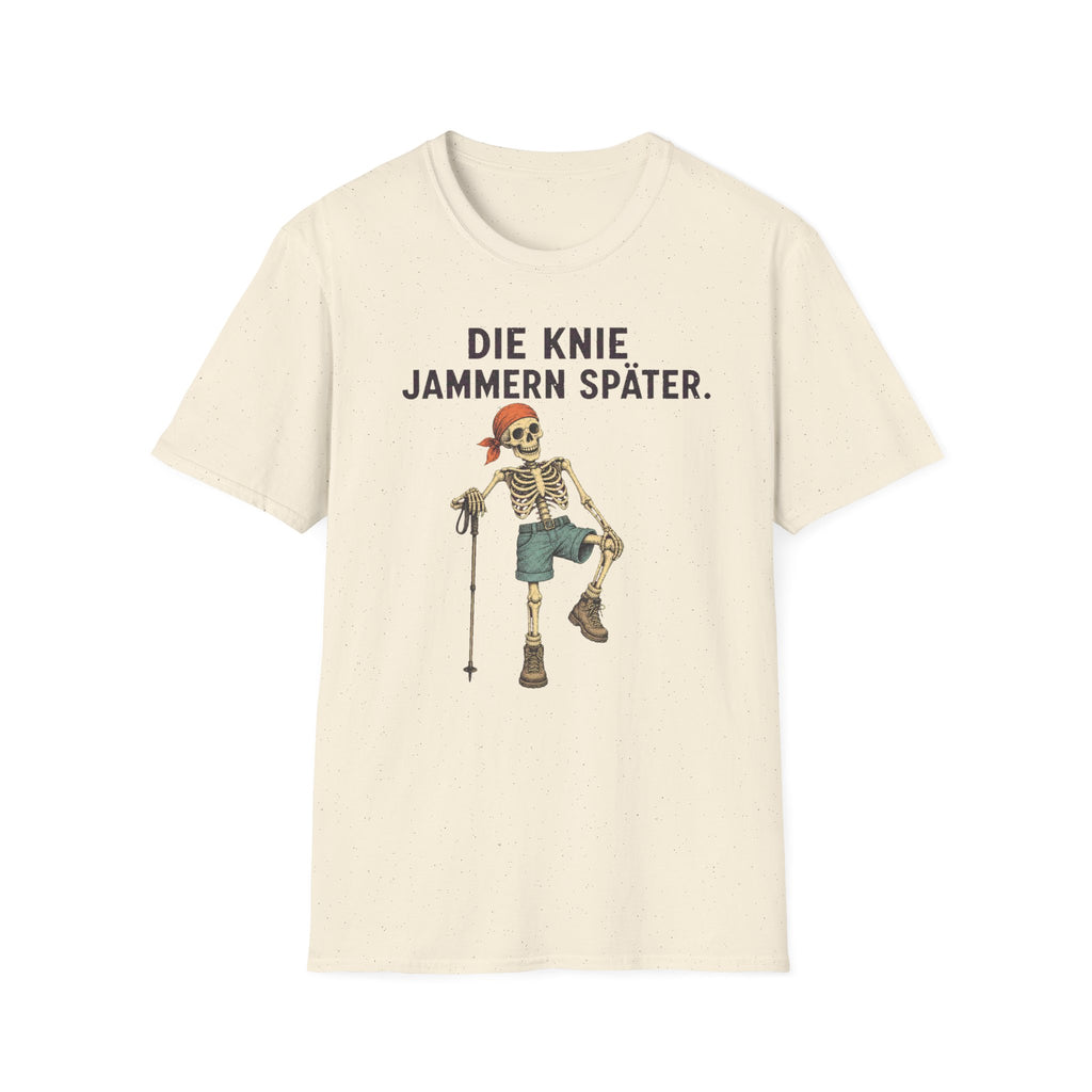 Die Knie jammern später T-Shirt