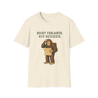 Nicht verlaufen, nur neugierig  T-Shirt