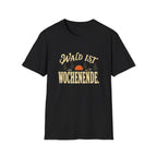 Wald ist Wochenende T-Shirt