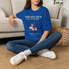 Verlauf dich mal wieder T-Shirt