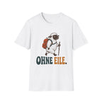 ohne eile T-Shirt