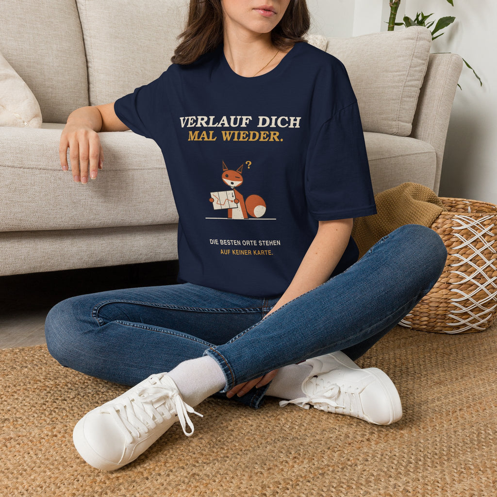 Verlauf dich mal wieder T-Shirt