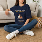 Verlauf dich mal wieder T-Shirt