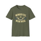 Weniger eile. Mehr Wege  T-Shirt
