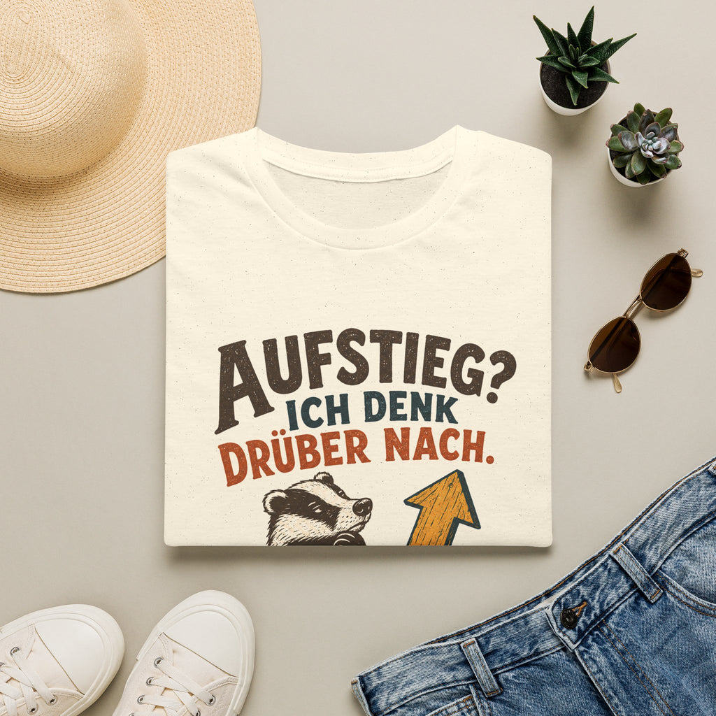 Aufstieg? Ich denk drüber nach T-Shirt