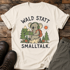 Wald statt Smalltalk T-shirt