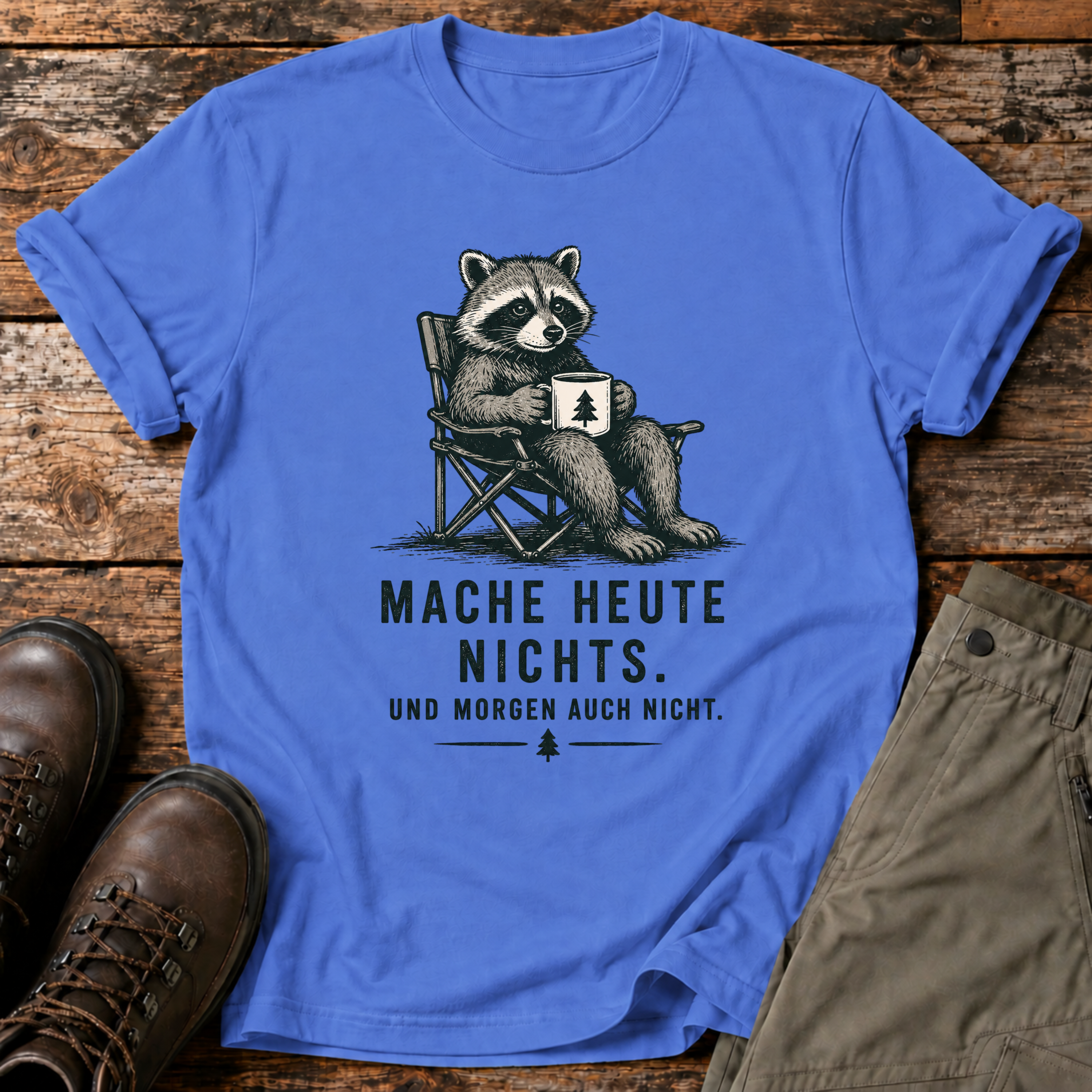 Mache heute nichts T-shirt