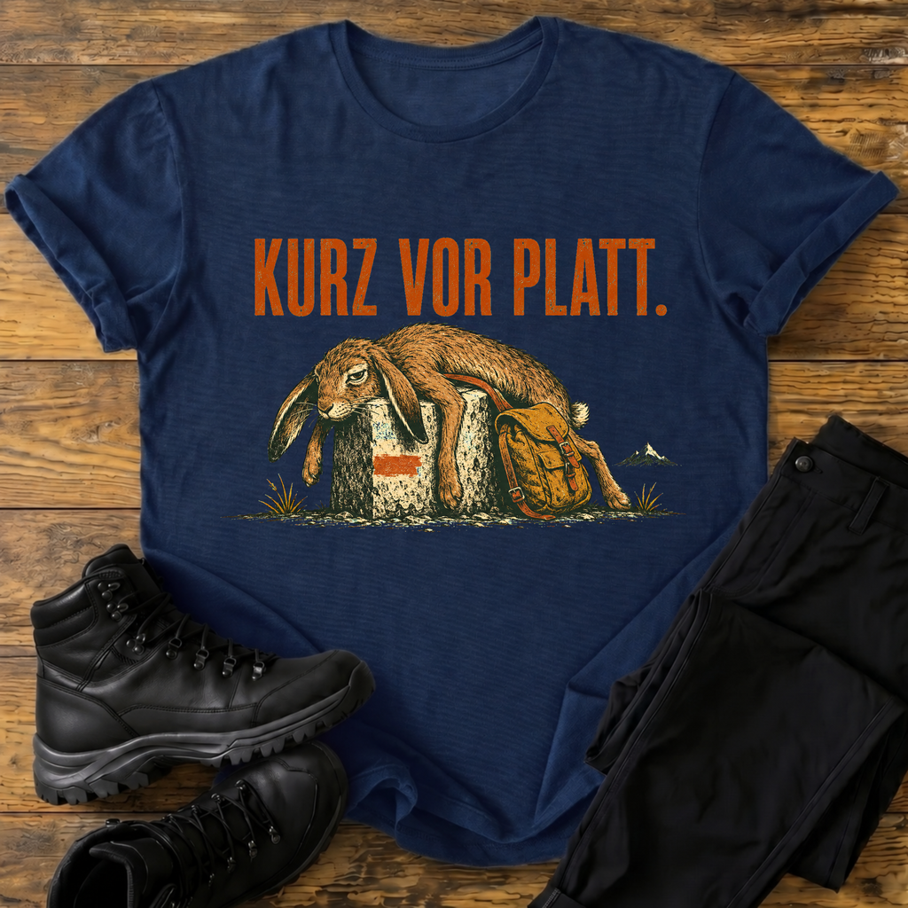 Kurz vor Platt T-Shirt
