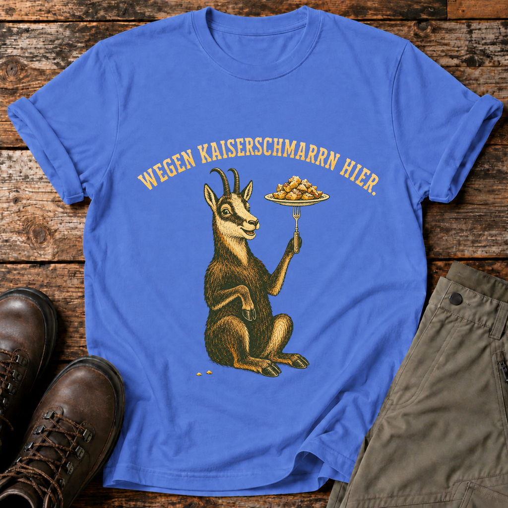 Wegen Kaiserschmarrn hier T-shirt
