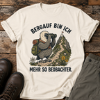 Bergauf bin ich mehr so beobachter T-shirt