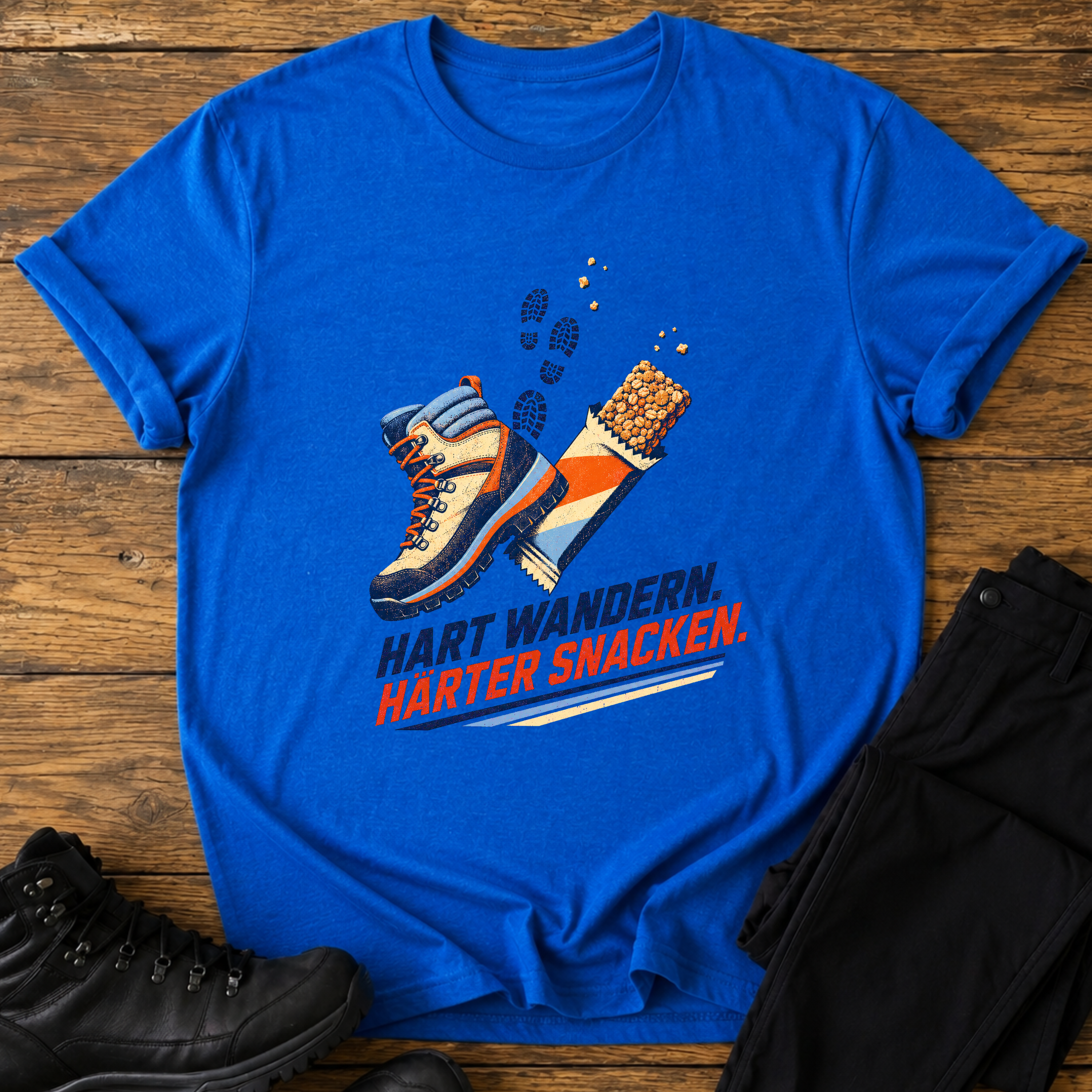 Hart wandern, härter snacken T-Shirt
