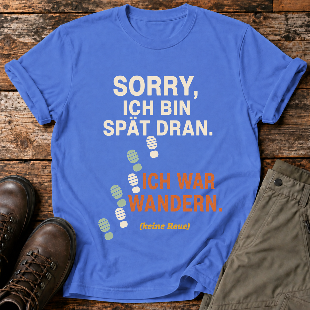 Sorry, ich bin spät dran T-shirt