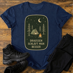 Draußen schläft man besser T-Shirt