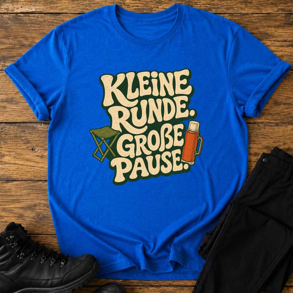 Kleine Runde. Große Pause T-Shirt