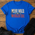 Mehr Wald. Weniger Eile. T-Shirt