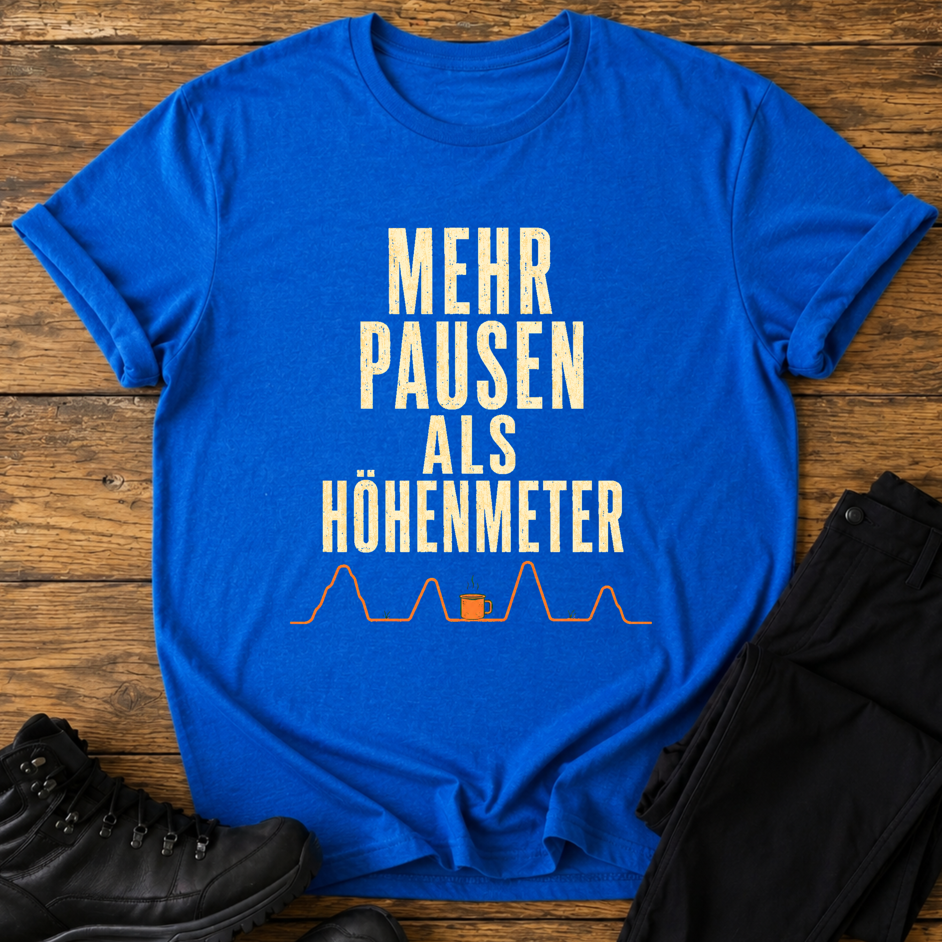 Mehr Pausen als Höhenmeter T-Shirt