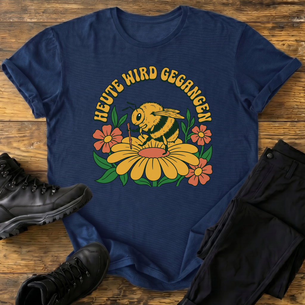 Heute wird gegangen T-Shirt
