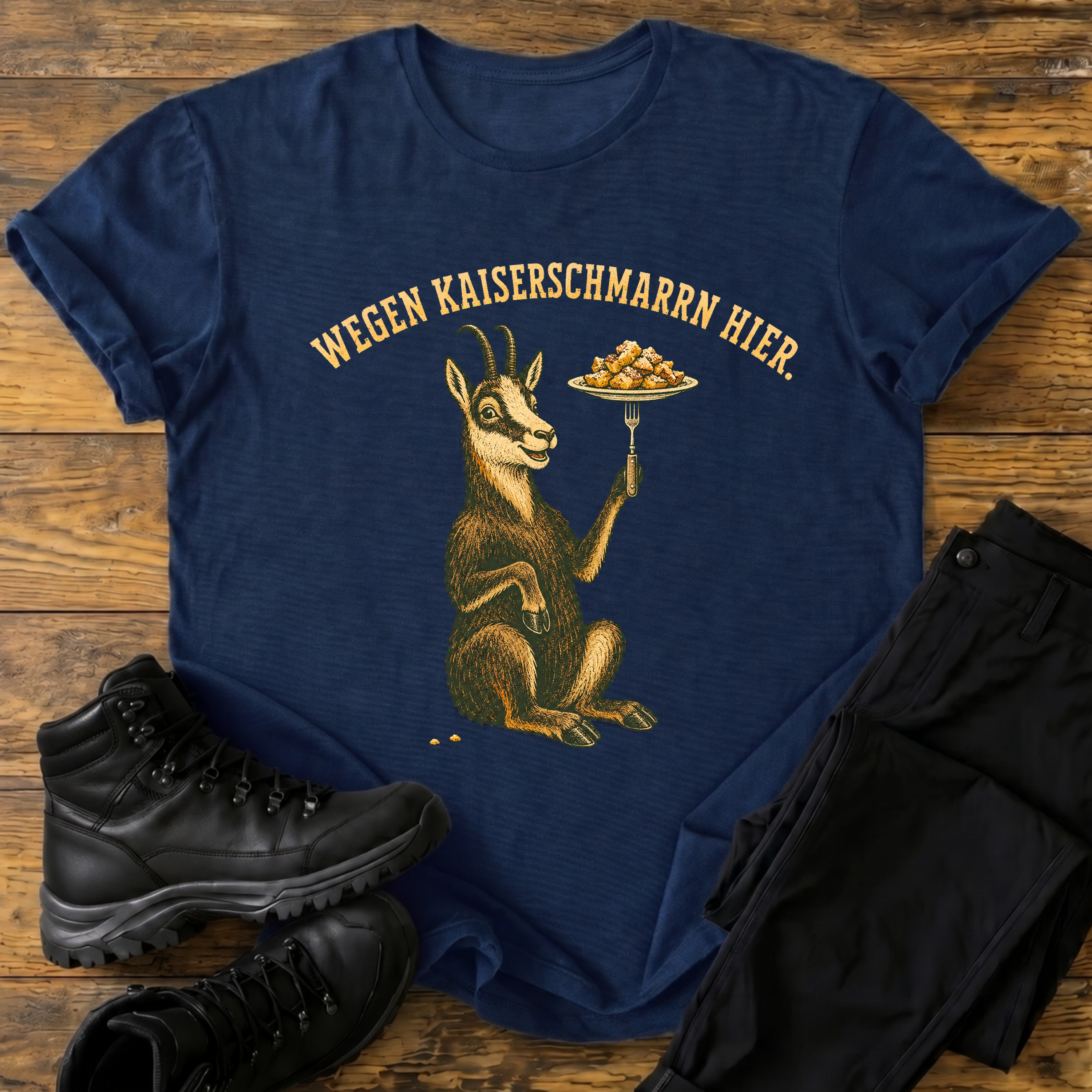 Wegen Kaiserschmarrn hier T-Shirt
