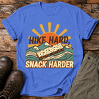 Hike Hard, Snack Harder  T-shirt