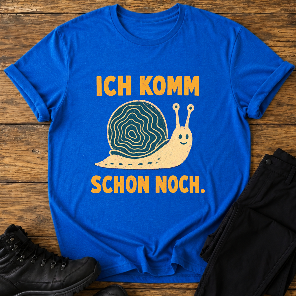 Ich komm schon noch T-Shirt