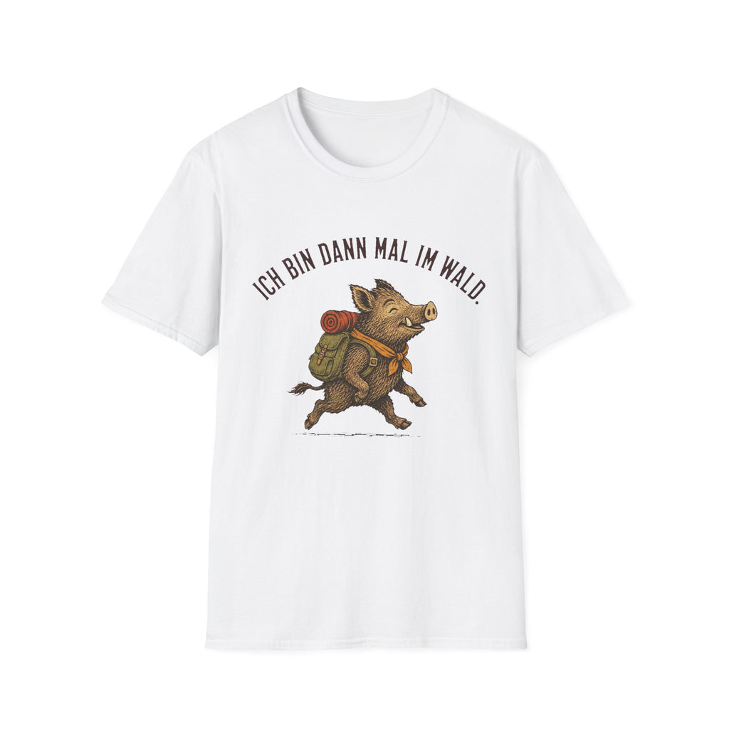 Ich bin dann im wald T-Shirt