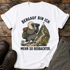 Bergauf bin ich mehr so beobachter T-shirt
