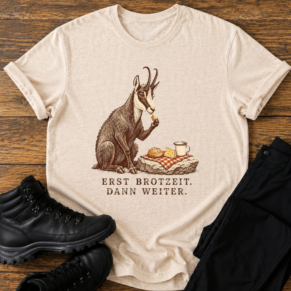 Erst Brotzeit dann weiter T-Shirt