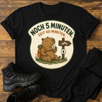 Noch 5 Minuten T-Shirt