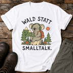 Wald statt Smalltalk T-shirt