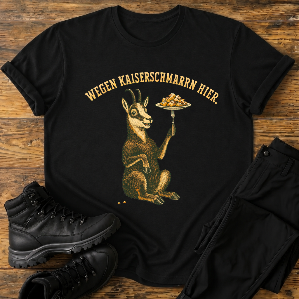Wegen Kaiserschmarrn hier T-Shirt