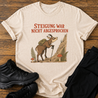 Steigung war nicht abgesprochen T-Shirt