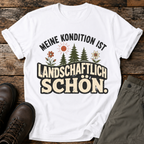 Meine kondition ist landschaftlich schön T-shirt