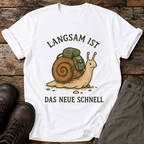 Langsam ist das neue schnell T-shirt
