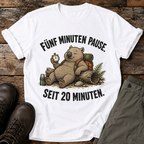 Fünf Minuten Pause. Seit 20 Minuten. T-shirt