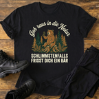 Geh raus T-Shirt