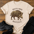 Heute ohne bestzeit T-Shirt