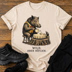 Wild aber höflich. T-Shirt