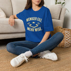 Weniger eile. Mehr Wege  T-Shirt
