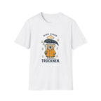 Wird schon trocken T-Shirt