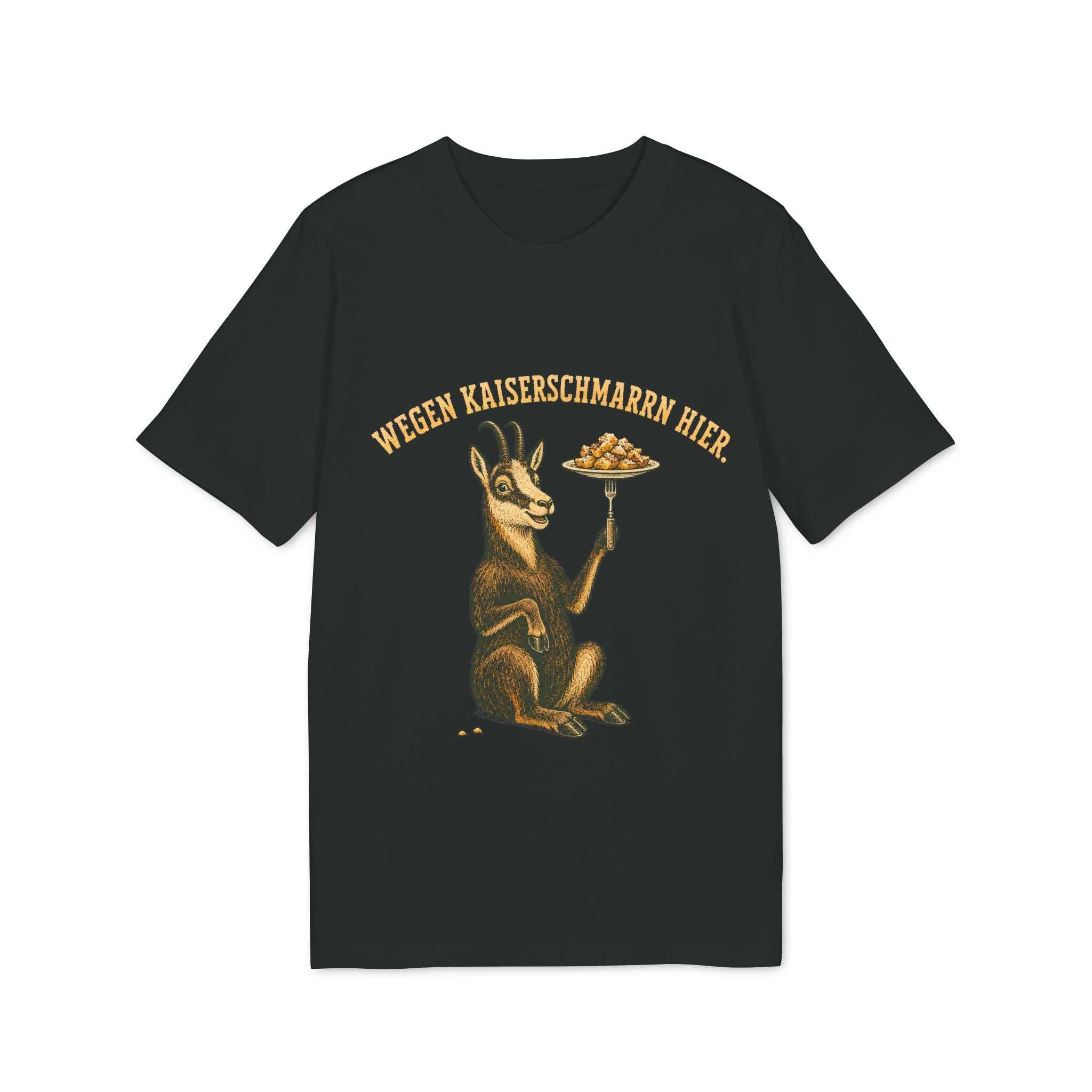 Wegen Kaiserschmarrn hier T-shirt