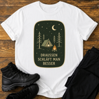 Draußen schläft man besser T-Shirt