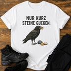 Nur kurz steine gucken T-Shirt