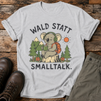 Wald statt Smalltalk T-shirt