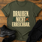 Draußen nicht erreichbar T-Shirt