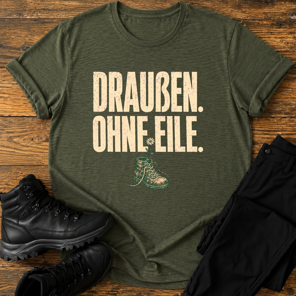Draußen ohne eile T-Shirt