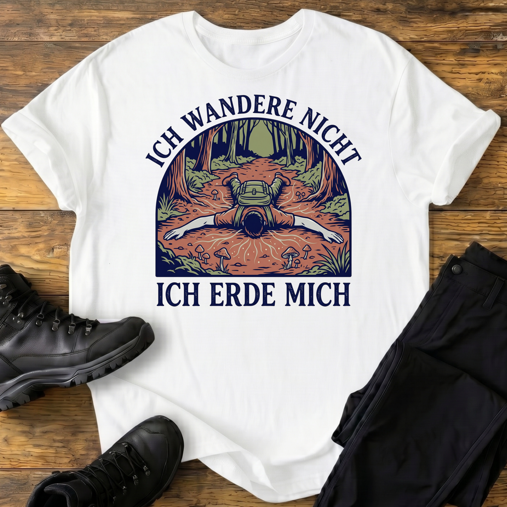 Ich wandere nicht T-Shirt