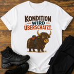Kondiition wird überschätzt T-Shirt