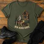 Bin kurz raus T-Shirt